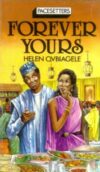 Forever Yours by Helen Ovbiagele