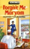 Forgive me Maryam by Mohmed Tukur Garba