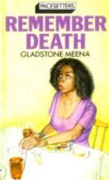 Remember Death Remember Death by Gladstone Meena
