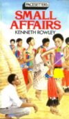 Small Affairs by Kenneth Rowley