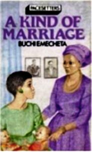 A Kind of Marriage by Buchi Emecheta