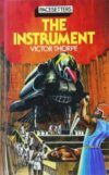 The Instrument by Victor Thorpe