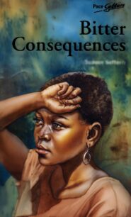 Bitter Consequences by Osman Conteh