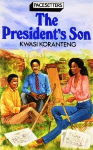 The President’s Son by Kwasi Koranteng
