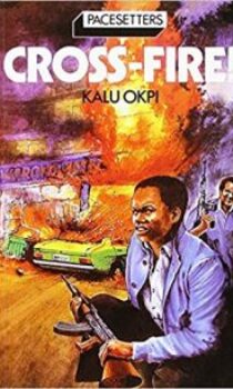 Cross Fire by Kalu Okpi