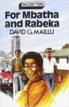 For Mbatha and Rabeka By David G. Maillu