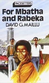 For Mbatha and Rabeka By David G. Maillu