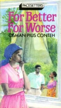 For Better For Worse by Osman Pius Conteh