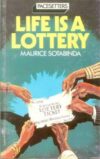 LIFE IS A LOTTERY BY MAURICE SOTABINDA Life is a Lottery by Maurice Sotabinda
