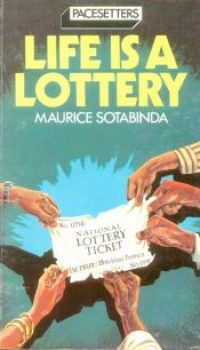 Life is a Lottery by Maurice Sotabinda