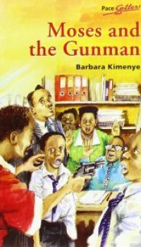 Moses and the Gunman by Barbara Kimenye