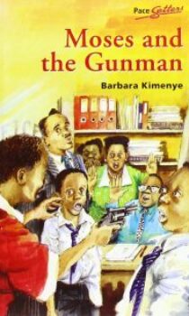 Moses and the Gunman by Barbara Kimenye