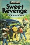 SWEET REVENGE Sweet Revenge by Victor A. Ulojiofor