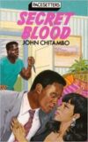Secret Blood by John Chitambo