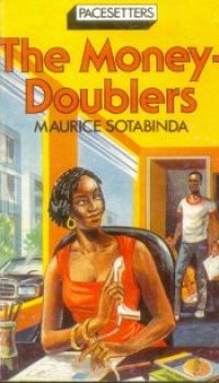 The Money Doublers by Maurice Sotabinda