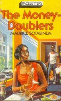 The Money Doublers by Maurice Sotabinda