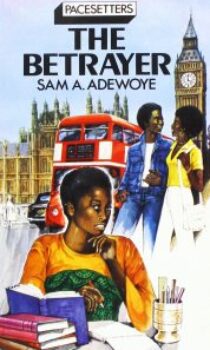 The Betrayer by Sam A. Adewoye