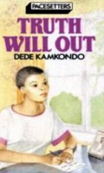 Truth will Out by Dede Kamkondo